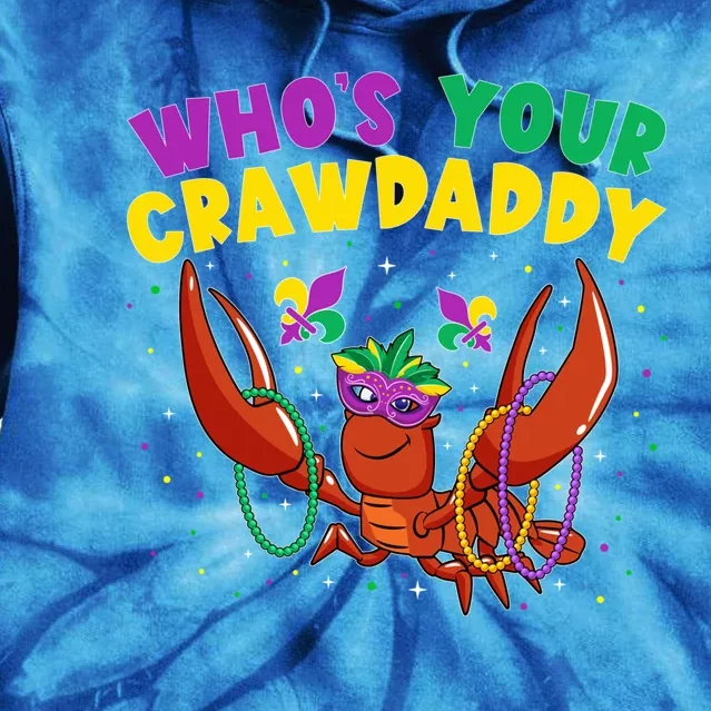 Who's Your Crawdaddy Crawfish Jester Beads Funny Mardi Gras Gift Tie Dye Hoodie