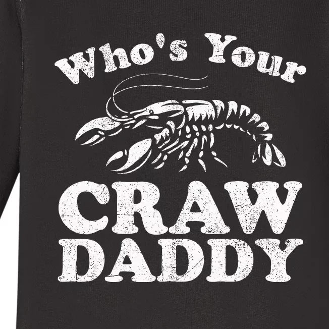 Whos Your Crawdaddy Funny Crawfish Boil Mardi Gras Cajun Baby Long Sleeve Bodysuit