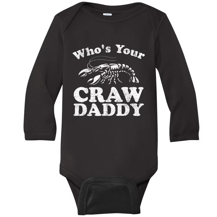 Whos Your Crawdaddy Funny Crawfish Boil Mardi Gras Cajun Baby Long Sleeve Bodysuit