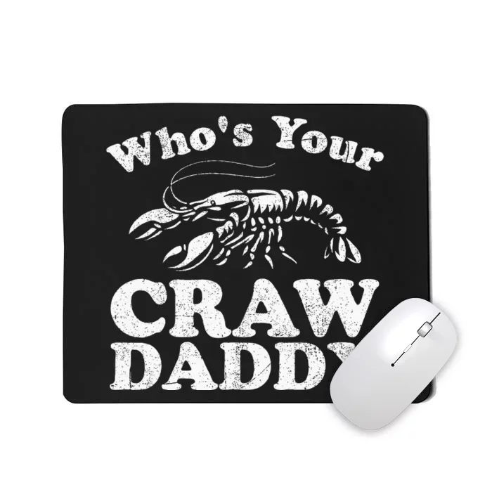 Whos Your Crawdaddy Funny Crawfish Boil Mardi Gras Cajun Mousepad