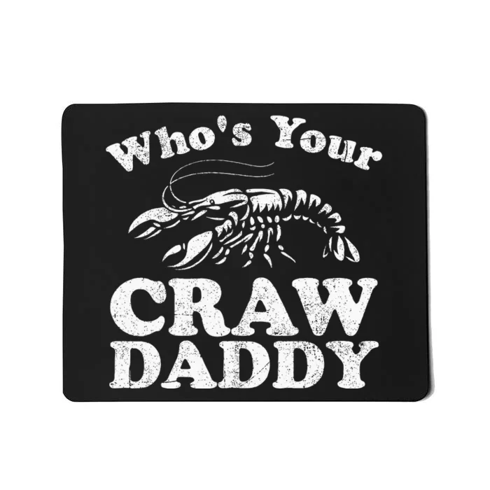 Whos Your Crawdaddy Funny Crawfish Boil Mardi Gras Cajun Mousepad