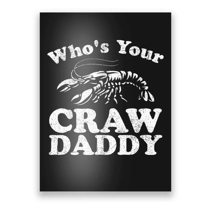 Whos Your Crawdaddy Funny Crawfish Boil Mardi Gras Cajun Poster