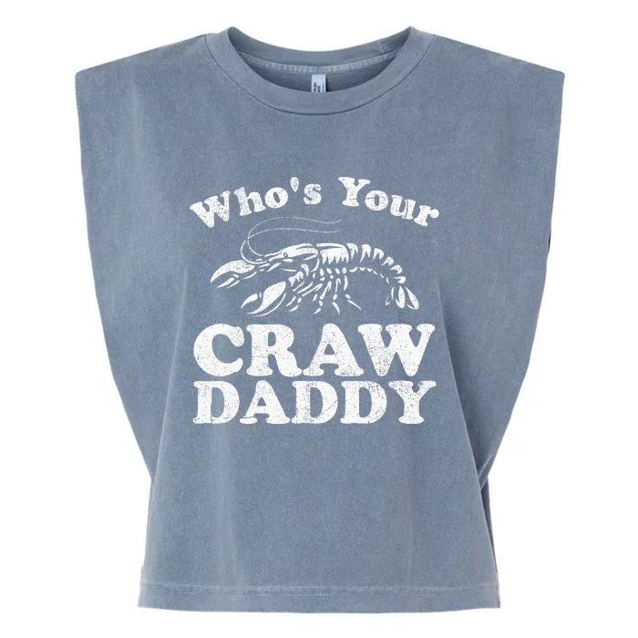 Whos Your Crawdaddy Funny Crawfish Boil Mardi Gras Cajun Garment-Dyed Women's Muscle Tee