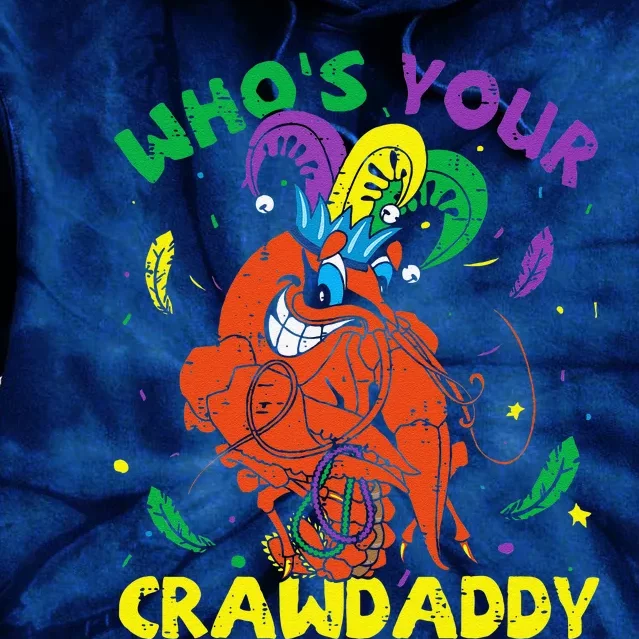 Whos Your Crawdaddy Mardi Gras Crawfish Jester Beads Funny Tie Dye Hoodie