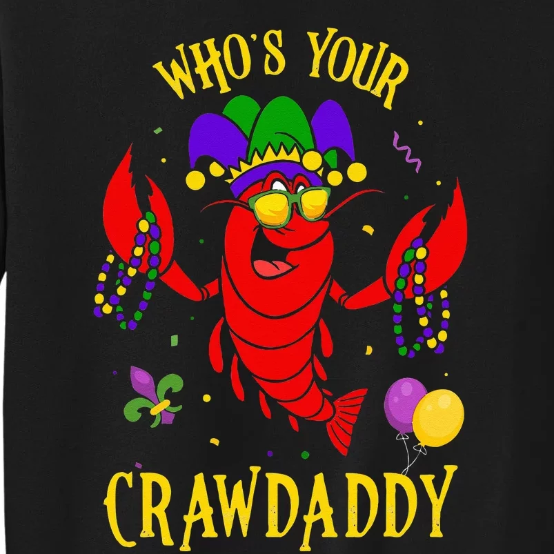 Whos Your Crawdaddy Crawfish Jester Beads Funny Mardi Gras Tall Sweatshirt