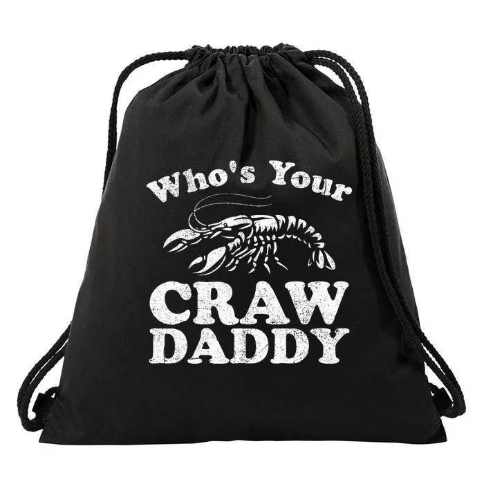 Whos Your Crawdaddy Funny Crawfish Boil Mardi Gras Cajun Drawstring Bag