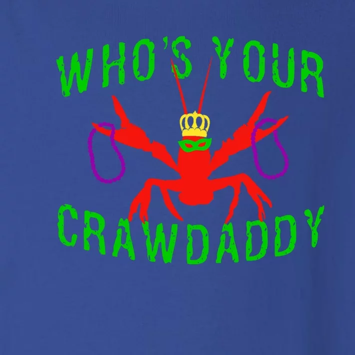 Who's Your Crawdaddy Funny Mardi Gras Crawfish Beads Meaningful Gift Toddler Long Sleeve Shirt