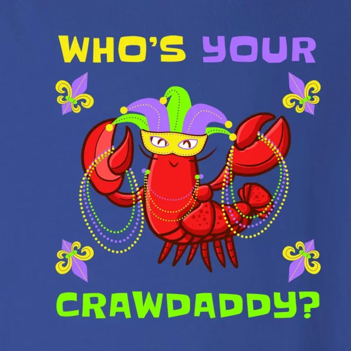 Who's Your Crawdaddy Funny Mardi Gras Gift Toddler Long Sleeve Shirt