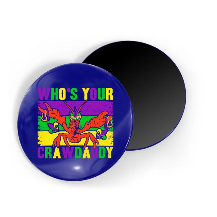 Who's Your Crawdaddy Mardi Gras Carnival Gift Magnet