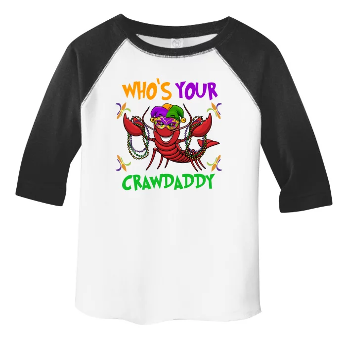 Who's Your Crawdaddy Mardi Gras Parade 2020 Gift Funny Gift Toddler Fine Jersey T-Shirt