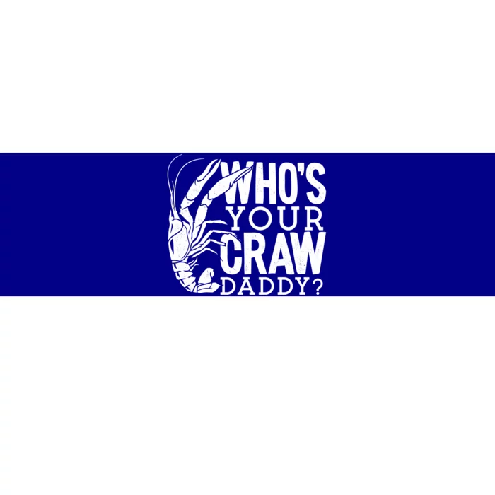 Whos Your Crawdaddy Crawfish For Crawfish Events And Festivals Gift Bumper Sticker