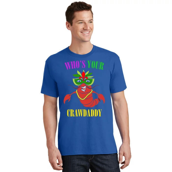 Whos Your Crawdaddy Crawfish Jester Beads Funny Mardi Gras Gift T-Shirt