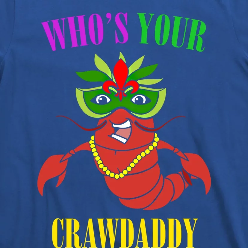 Whos Your Crawdaddy Crawfish Jester Beads Funny Mardi Gras Gift T-Shirt