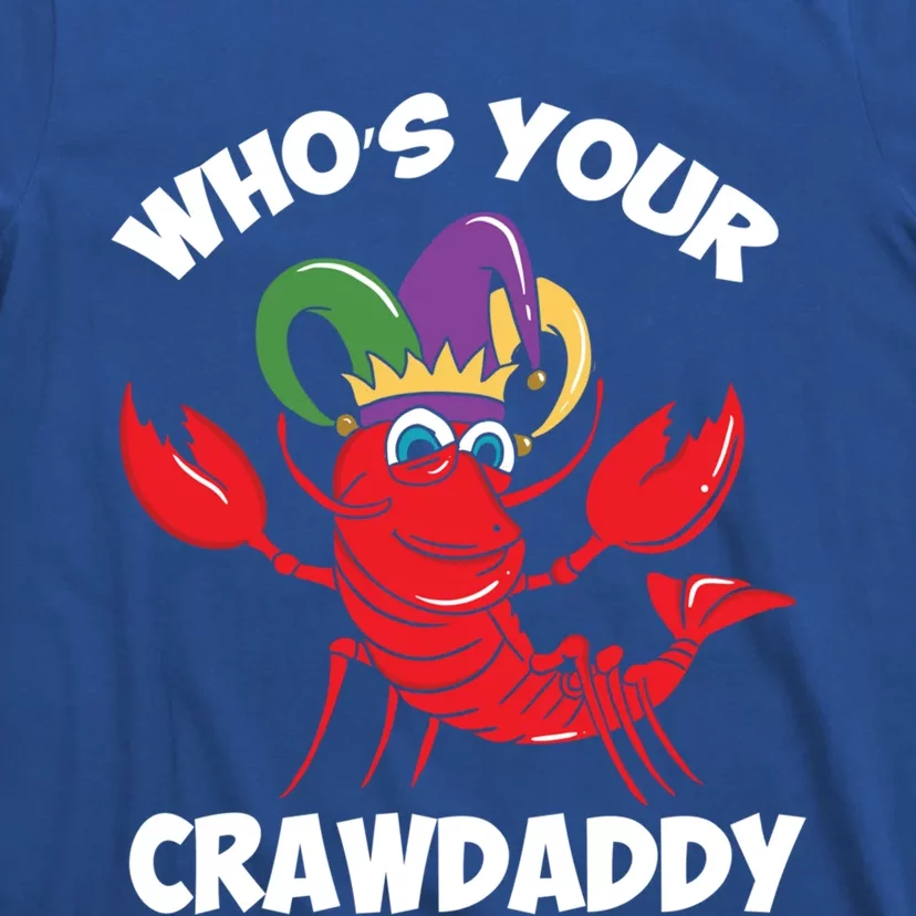 Who's Your Crawdaddy Gift T-Shirt