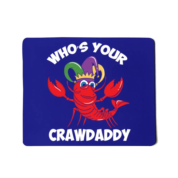 Who's Your Crawdaddy Gift Mousepad