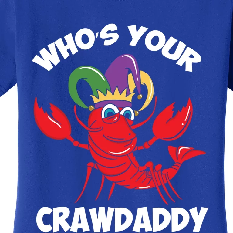 Who's Your Crawdaddy Gift Women's T-Shirt