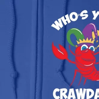 Who's Your Crawdaddy Gift Full Zip Hoodie