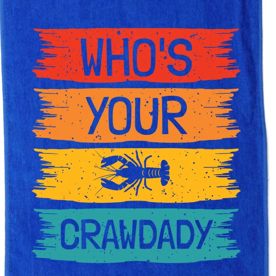 Whos Your Crawdaddy Crawfish Jester Beads Funny Mardi Gras Meaningful Gift Platinum Collection Golf Towel