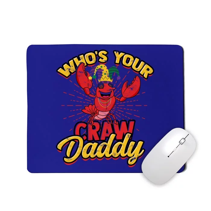 Who's Your Crawdaddy (Mardi Gras) – Crawfish Costume Funny Gift Mousepad