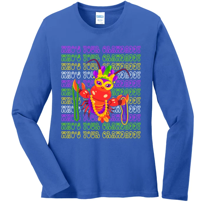 Who's Your Crawdaddy? Celebrate Mardi Gras In Style Gift Ladies Long Sleeve Shirt