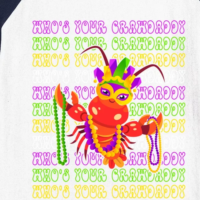 Who's Your Crawdaddy? Celebrate Mardi Gras In Style Gift Baseball Sleeve Shirt