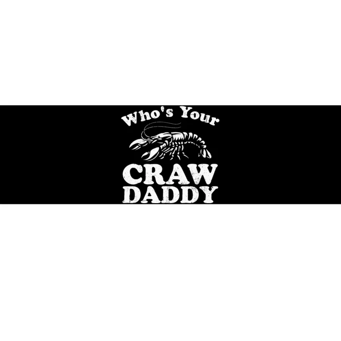 Whos Your Crawdaddy Funny Crawfish Boil Mardi Gras Cajun Bumper Sticker