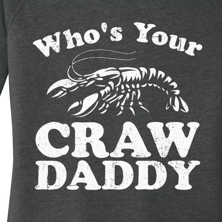 Whos Your Crawdaddy Funny Crawfish Boil Mardi Gras Cajun Women's Perfect Tri Tunic Long Sleeve Shirt