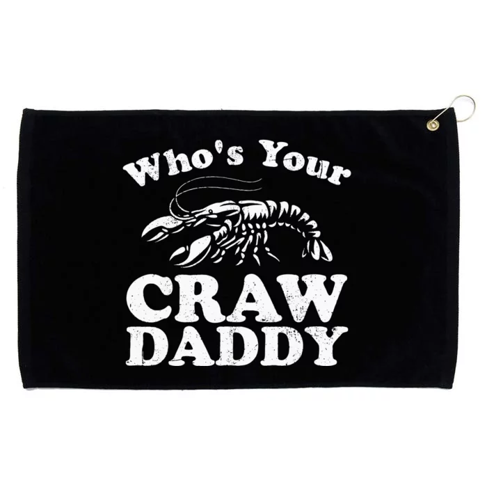 Whos Your Crawdaddy Funny Crawfish Boil Mardi Gras Cajun Grommeted Golf Towel