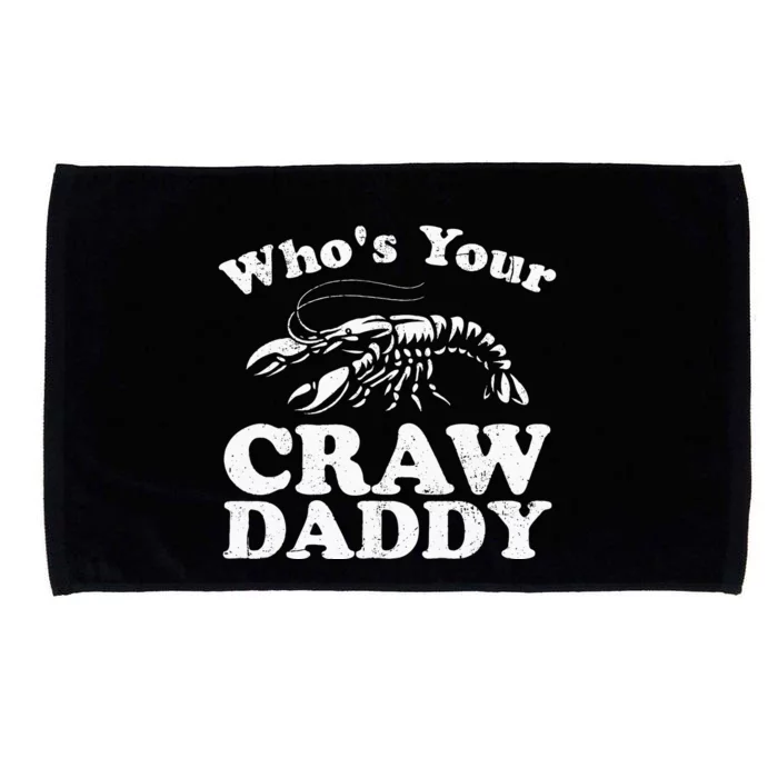 Whos Your Crawdaddy Funny Crawfish Boil Mardi Gras Cajun Microfiber Hand Towel