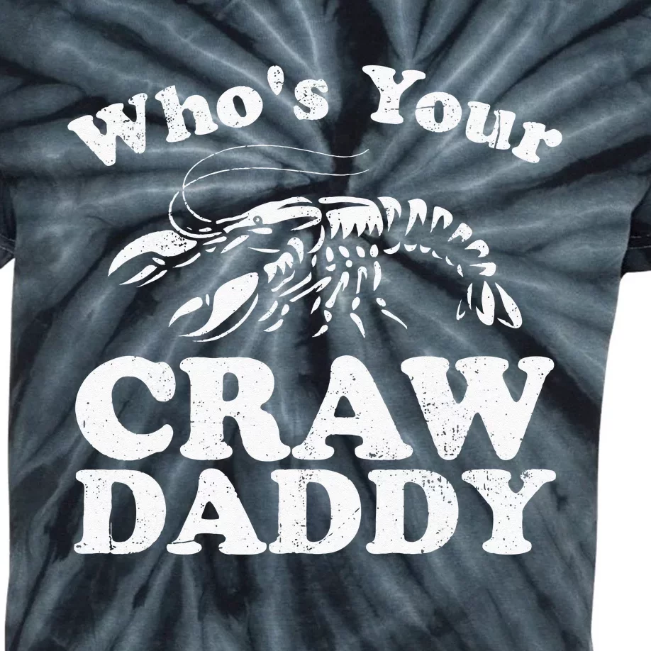 Whos Your Crawdaddy Funny Crawfish Boil Mardi Gras Cajun Kids Tie-Dye T-Shirt