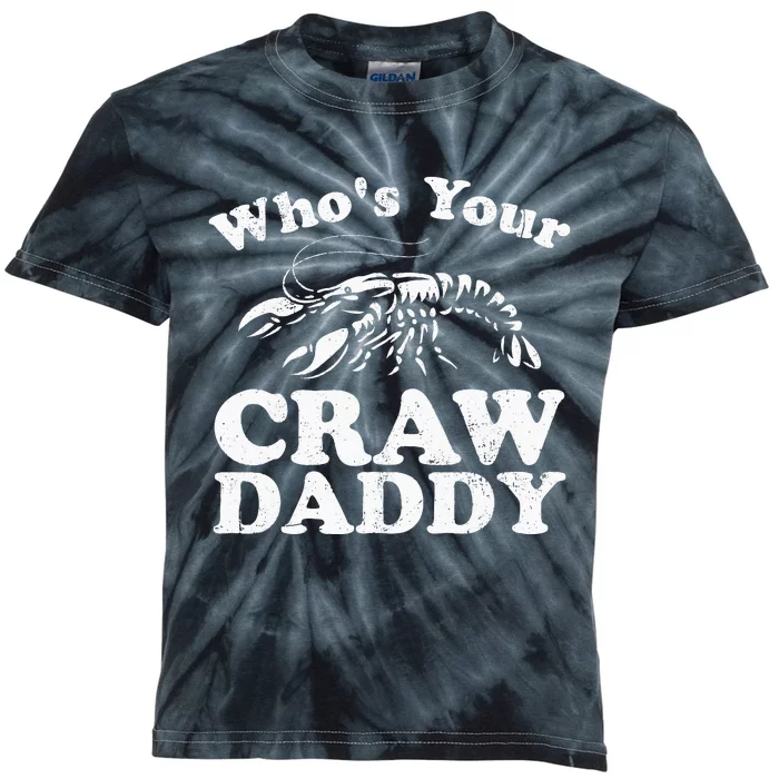 Whos Your Crawdaddy Funny Crawfish Boil Mardi Gras Cajun Kids Tie-Dye T-Shirt