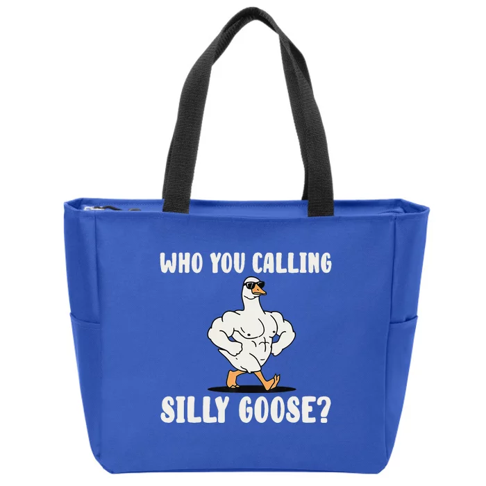 Who You Calling Silly Goose Funny Gym Meme Zip Tote Bag