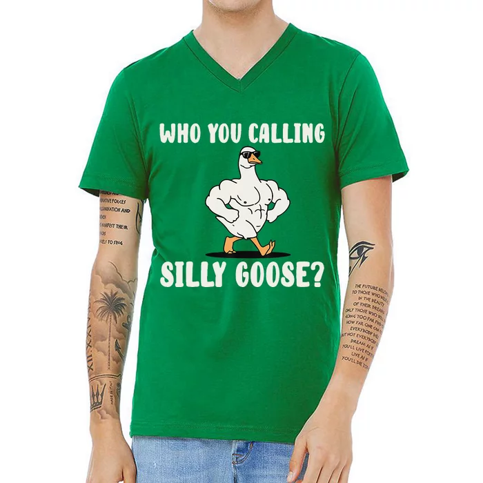 Who You Calling Silly Goose Funny Gym Meme V-Neck T-Shirt