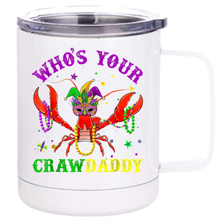 Whos Your Crawdaddy Crawfish Jester Beads Mardi Gras Funny Gift Front & Back 12oz Stainless Steel Tumbler Cup