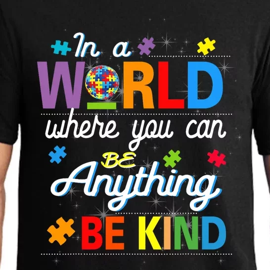 Where You Can Be Anything Be Kind Kindness Autism Awareness Pajama Set