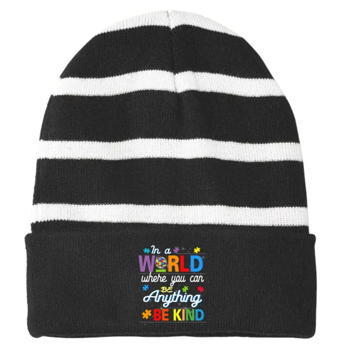 Where You Can Be Anything Be Kind Kindness Autism Awareness Striped Beanie with Solid Band