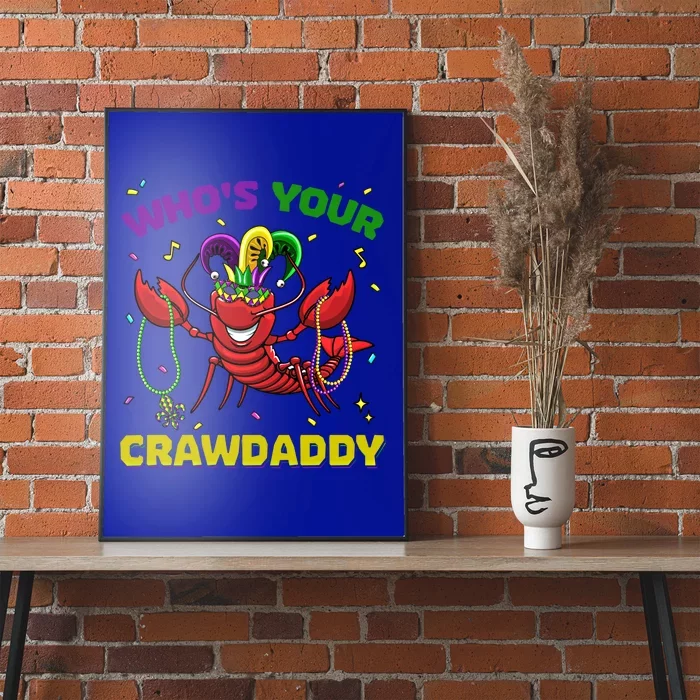 Whos Your Crawdaddy Crawfish Mardi Gras Cool Gift Great Gift Poster