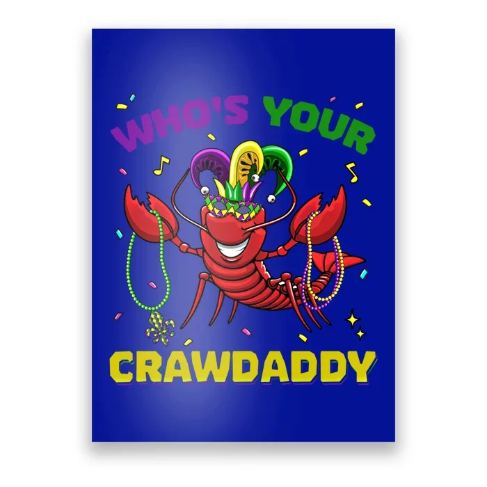 Whos Your Crawdaddy Crawfish Mardi Gras Cool Gift Great Gift Poster