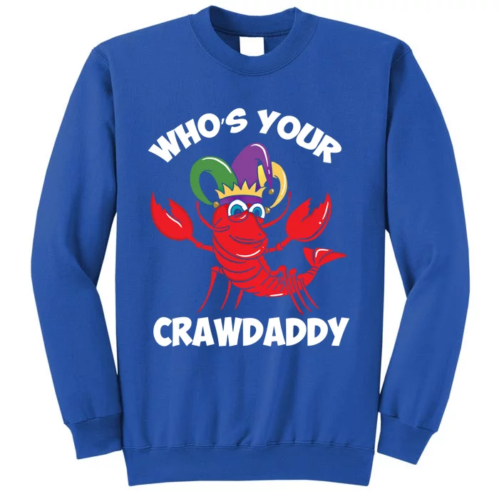 Who's Your Crawdaddy Gift Tall Sweatshirt