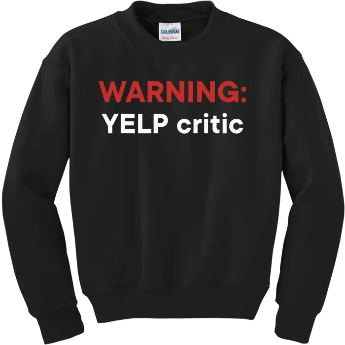 Warning Yelp Critic Funny Kids Sweatshirt