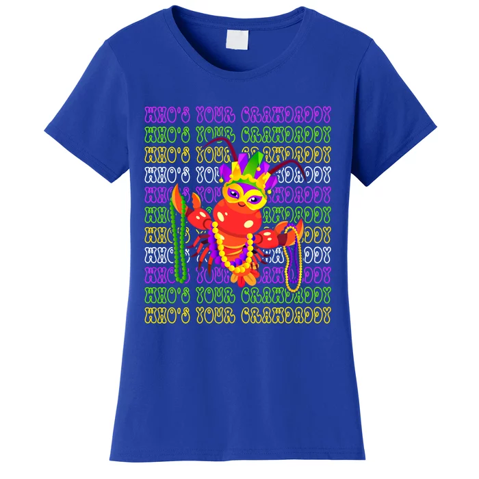 Who's Your Crawdaddy? Celebrate Mardi Gras In Style Gift Women's T-Shirt