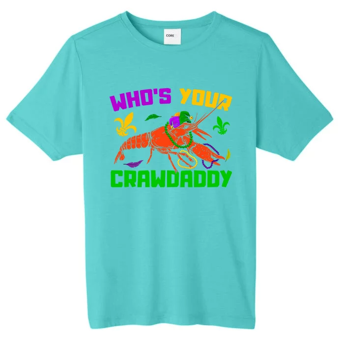 Whos Your Crawdaddy Mardi Gras Crawfish Carnival Parade Gift ChromaSoft Performance T-Shirt