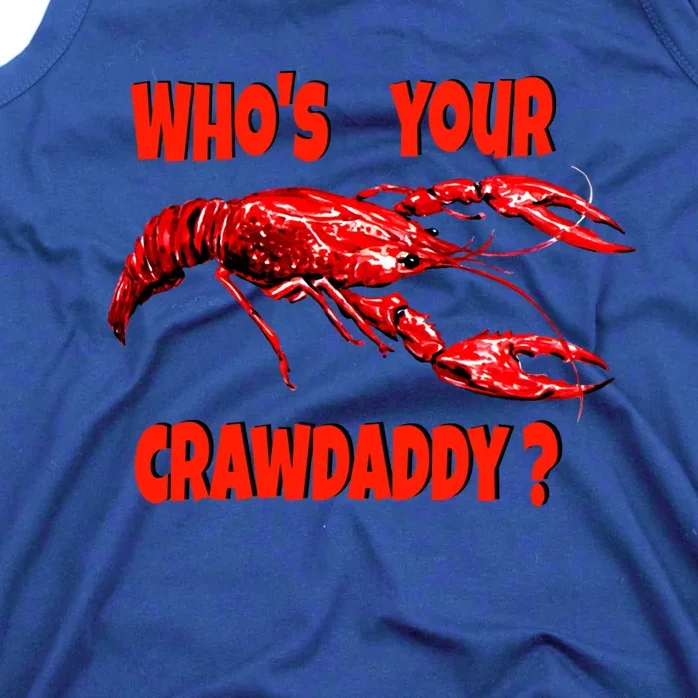 Who's Your Crawdaddy? Funny Cajun Crawfish Gift Tank Top