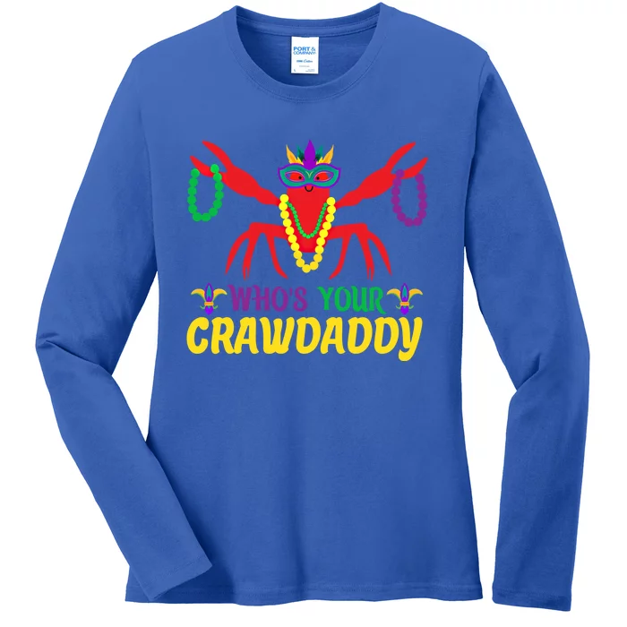 Whos Your Crawdaddy Merdi Gras Gift Ladies Long Sleeve Shirt