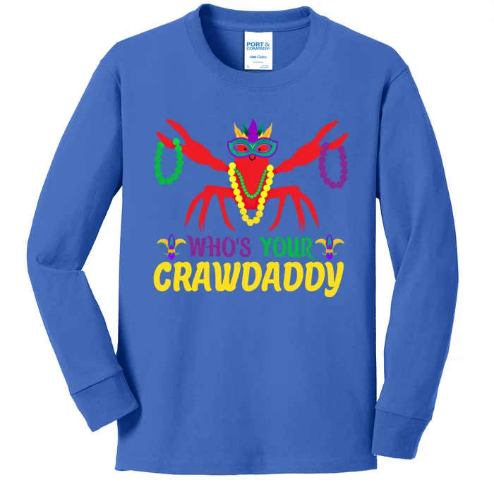 Whos Your Crawdaddy Merdi Gras Gift Kids Long Sleeve Shirt