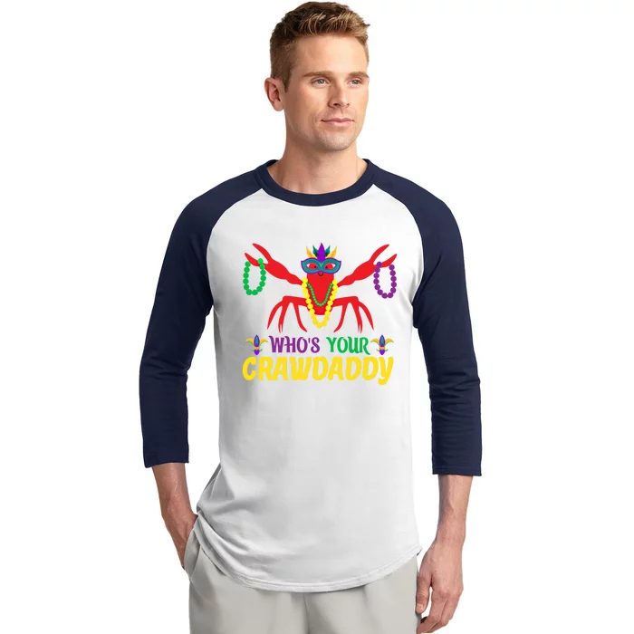 Whos Your Crawdaddy Merdi Gras Gift Baseball Sleeve Shirt