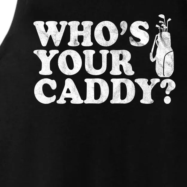 Whos Your Caddy Funny Golf Ladies Tri-Blend Wicking Tank