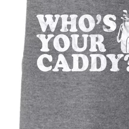 Whos Your Caddy Funny Golf Doggie 3-End Fleece Hoodie