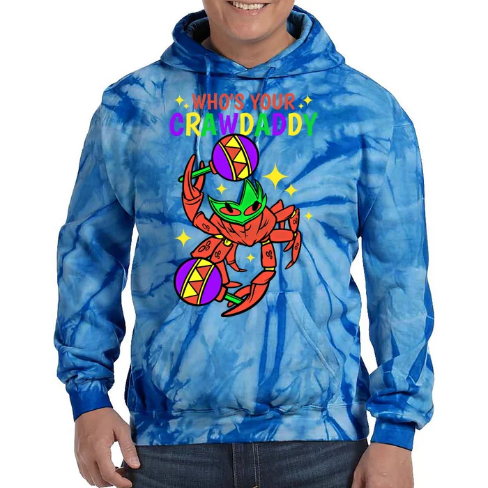 Who's Your Crawdaddy Cajun Mardi Gras Crawfish Gift Tie Dye Hoodie