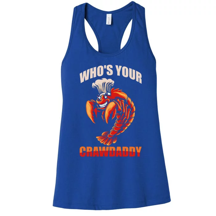 Who's Your Crawdaddy Crawfish Boil Crayfish Cajun Crawdad Cute Gift Women's Racerback Tank